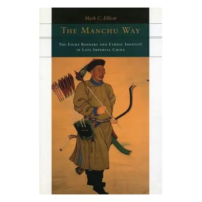 Manchu Way - Elliott, Mark C.