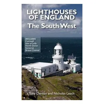 Lighthouses of England - Leach, Nicholas a Denton, Tony