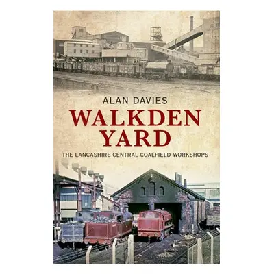 Walkden Yard - Davies, Alan