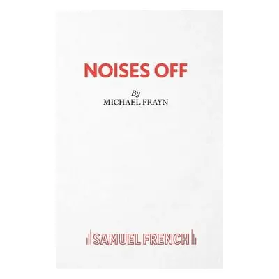 Noises Off - Frayn, Michael