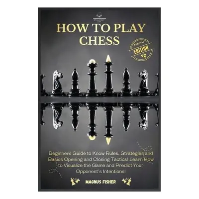 How to Play Chess - Fisher, Magnus