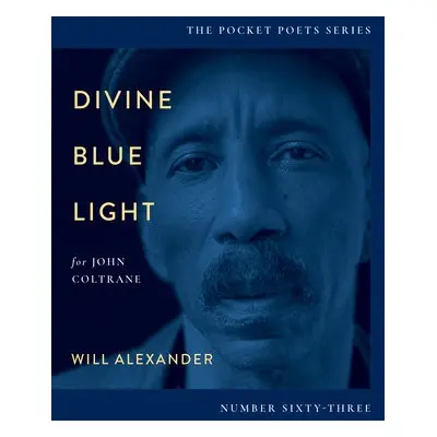 Divine Blue Light (For John Coltrane) - Alexander, Will