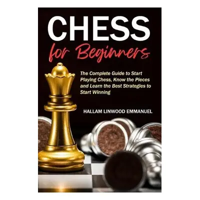 Chess for Beginners - Emmanuel, Hallam Linwood