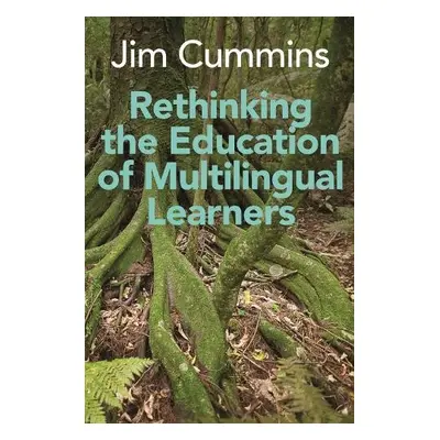 Rethinking the Education of Multilingual Learners - Cummins, Jim