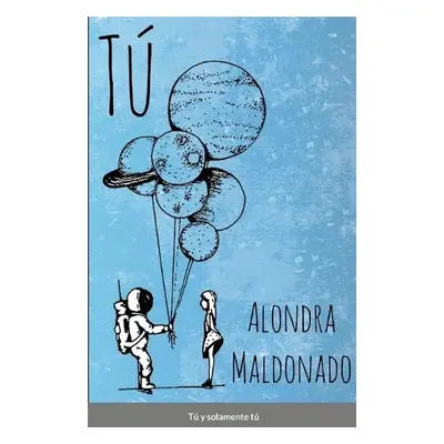 T? - Maldonado, Alondra