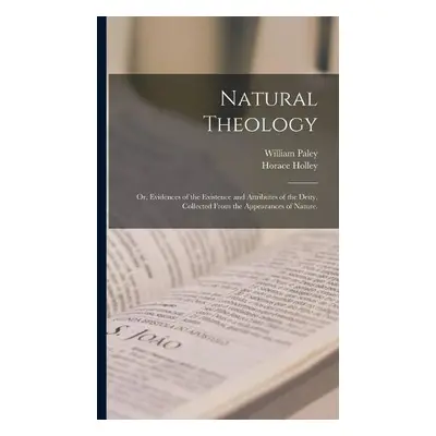 Natural Theology - Paley, William 1743-1805