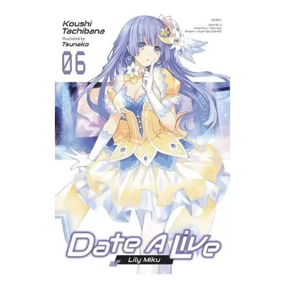 Date A Live, Vol. 6 (light novel) - Tachibana, Koushi