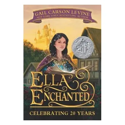 Ella Enchanted - Levine, Gail Carson