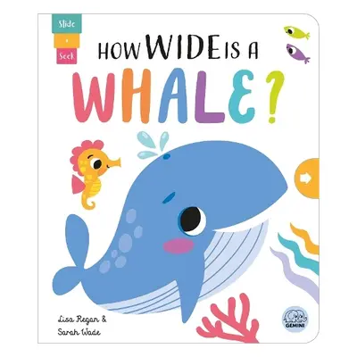 How Wide is a Whale? - Regan, Lisa