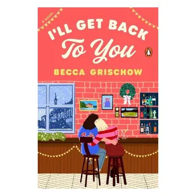 I'll Get Back to You - Grischow, Becca