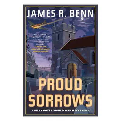 Proud Sorrows - Benn, James R.