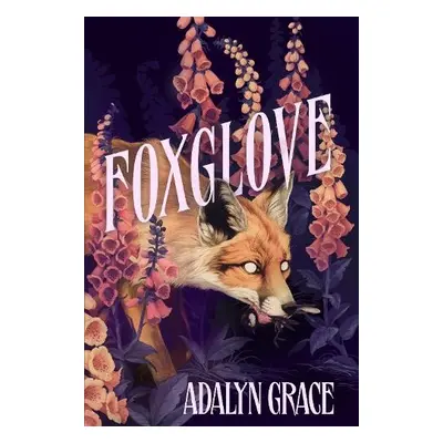 Foxglove - Grace, Adalyn