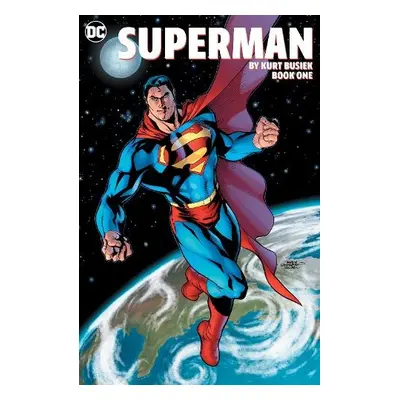 Superman by Kurt Busiek Book One - Busiek, Kurt a Jimenez, Jorge