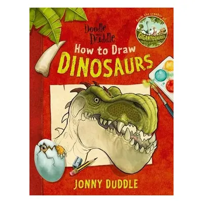 Doodle with Duddle: How to Draw Dinosaurs - Duddle, Jonny