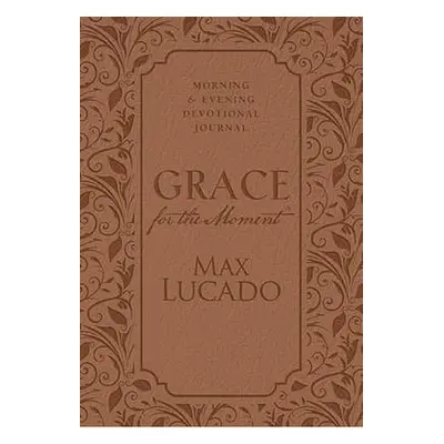 Grace for the Moment: Morning and Evening Devotional Journal, Hardcover - Lucado, Max