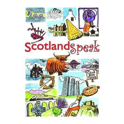 ScotlandSpeak - Brown, Catherine a Cadell, Sophie a Jardine, Fiona