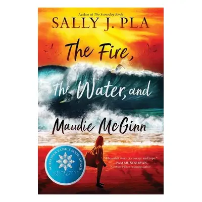 Fire, the Water, and Maudie McGinn - Pla, Sally J.