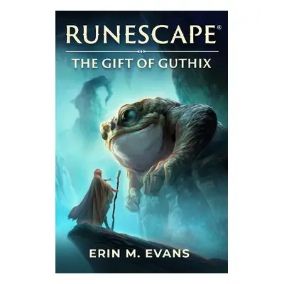 RuneScape: The Gift of Guthix - Evans, Erin M.