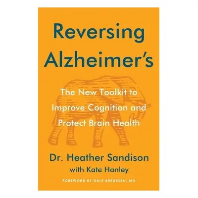 Reversing Alzheimer's - Sandison, Heather