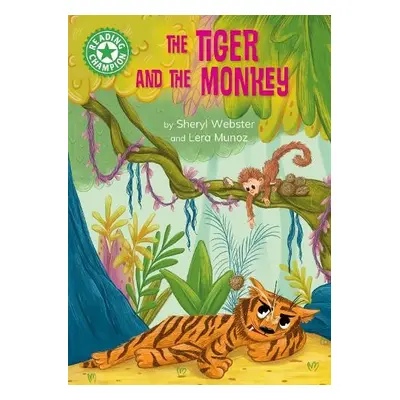 Reading Champion: The Tiger and the Monkey - Webster, Sheryl