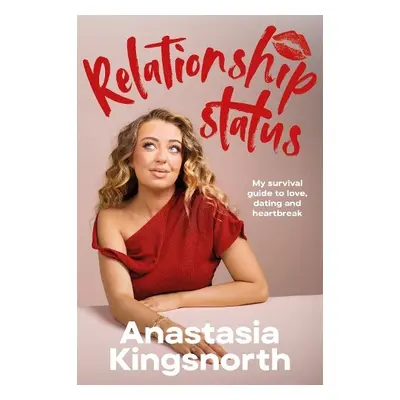 Relationship Status - Kingsnorth, Anastasia