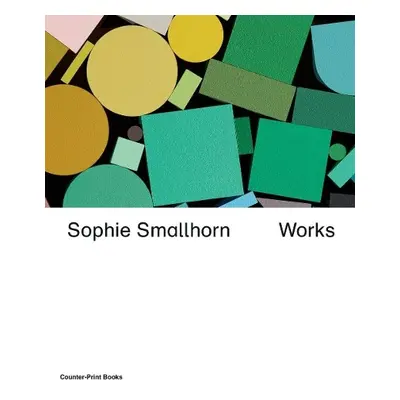 Sophie Smallhorn: Works