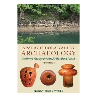 Apalachicola Valley Archaeology - White, Nancy Marie