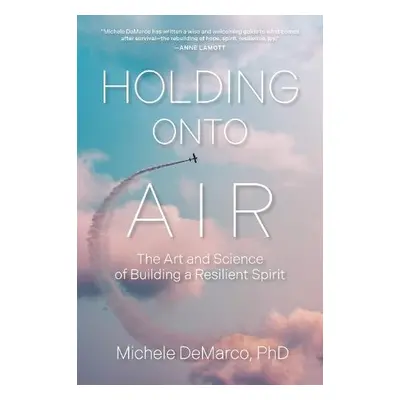 Holding Onto Air - DeMarco, Michele