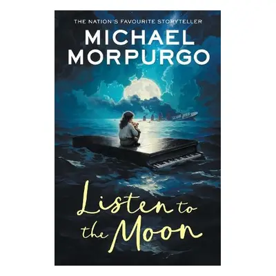 Listen to the Moon - Morpurgo, Michael