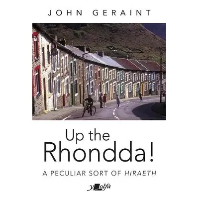 Up the Rhondda! - Geraint, John