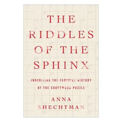 Riddles of the Sphinx - Shechtman, Anna