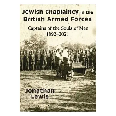 Jewish Chaplaincy in the British Armed Forces - Lewis, Jonathan