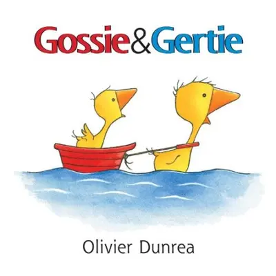 Gossie and Gertie Board Book - Dunrea, Olivier