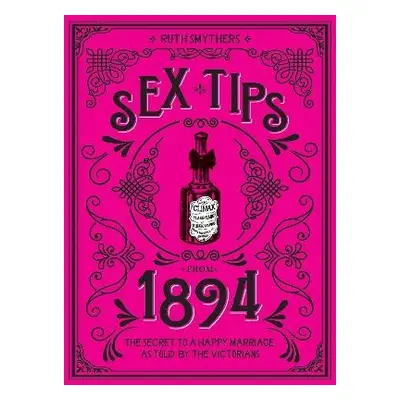 Sex Tips from 1894 - Smythers, Ruth