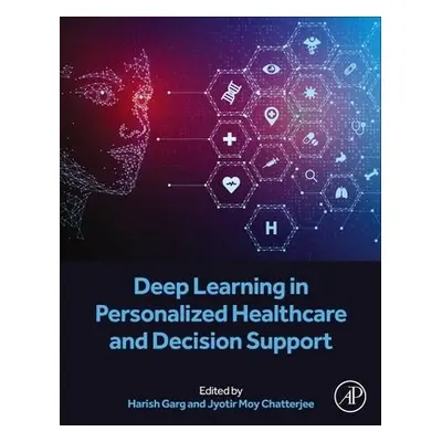 Deep Learning in Personalized Healthcare and Decision Support