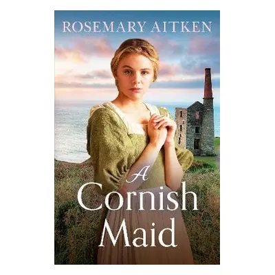 A Cornish Maid - Aitken, Rosemary