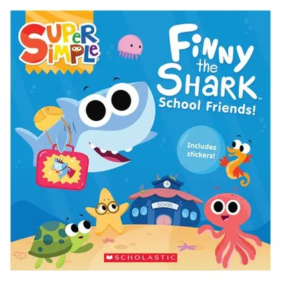 Finny the Shark: School Friends (with stickers) - Maxwell, Melissa