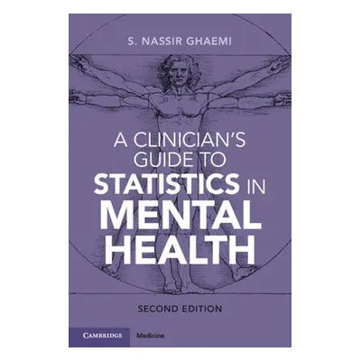 Clinician's Guide to Statistics in Mental Health - Ghaemi, S. Nassir (Tufts University School of