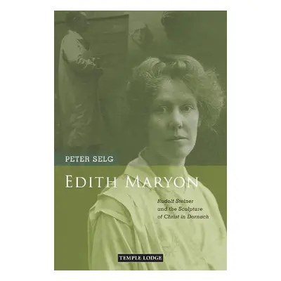 Edith Maryon - Selg, Peter