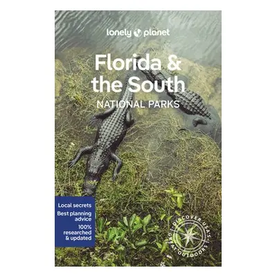 Lonely Planet Florida a the South's National Parks - Lonely Planet a Ham, Anthony