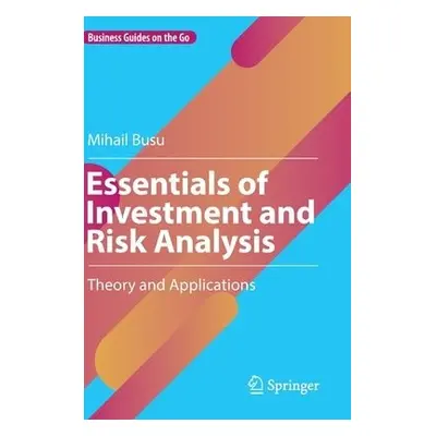 Essentials of Investment and Risk Analysis - Busu, Mihail