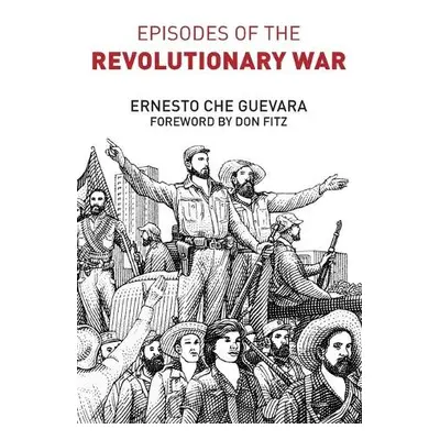 Episodes of the Revolutionary War - Guevara, Ernesto Che