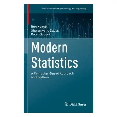 Modern Statistics - Kenett, Ron S. a Zacks, Shelemyahu a Gedeck, Peter