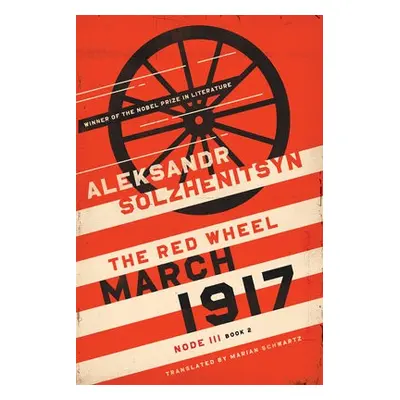 March 1917 - Solzhenitsyn, Aleksandr