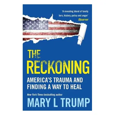 Reckoning - Trump, Mary L