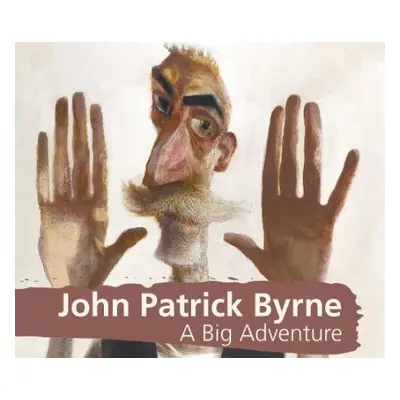 John Patrick Byrne A Big Adventure - McSheaffrey-Craig, Martin