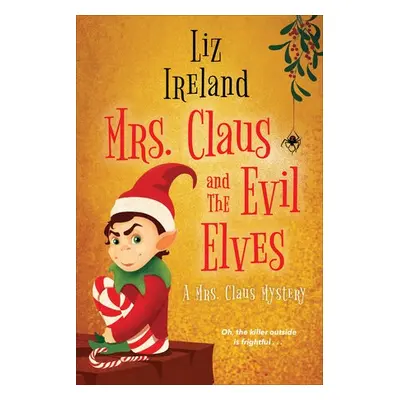 Mrs. Claus and the Evil Elves - Ireland, Liz