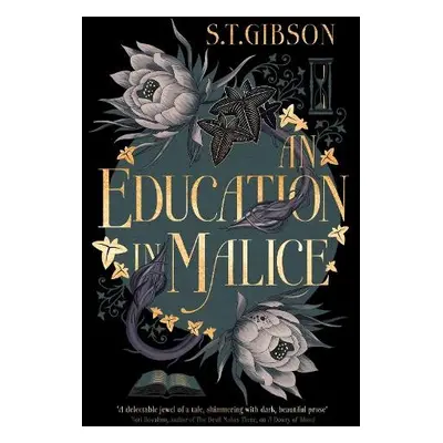 Education in Malice - Gibson, S.T.