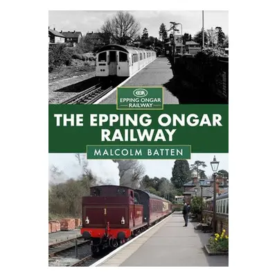 Epping Ongar Railway - Batten, Malcolm