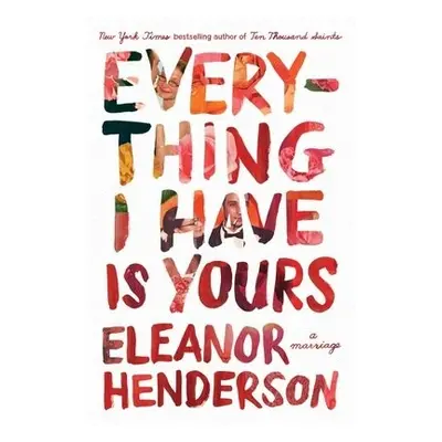 Everything I Have Is Yours - Henderson, Eleanor